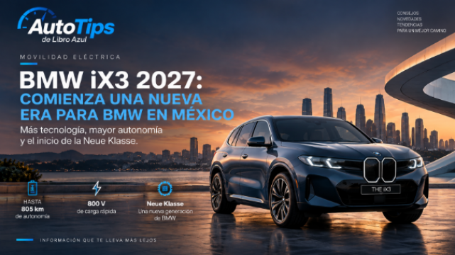 BMW iX3 2027: comienza una nueva era eléctrica para BMW en México